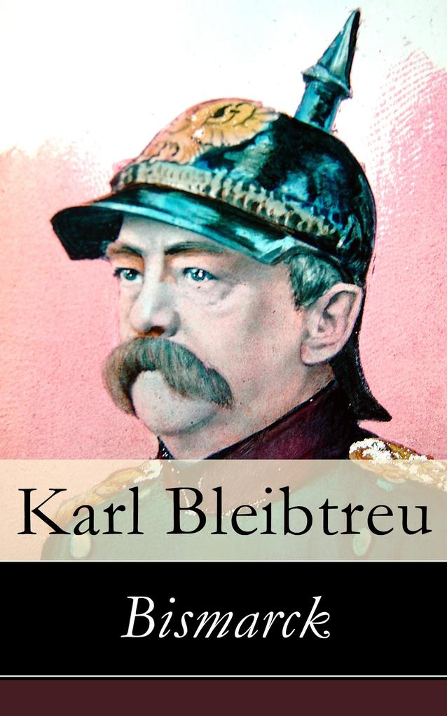 Produktbild: Bismarck | Karl Bleibtreu