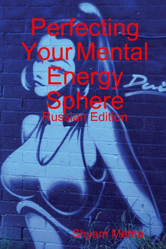 Produktbild: Perfecting Your Mental Energy Sphere | Shyam Mehta