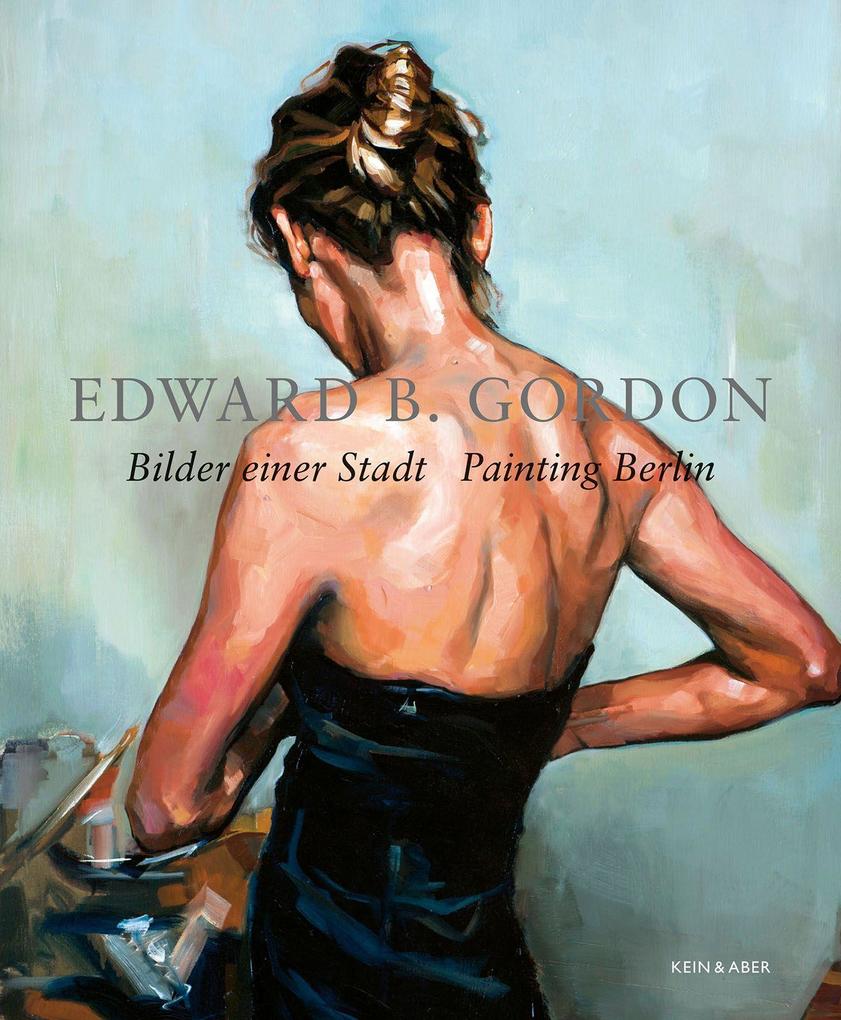 Produktbild: Bilder einer Stadt - Painting Berlin | Edward B. Gordon