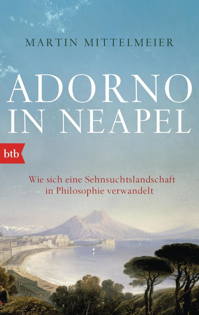 Produktbild: Adorno in Neapel | Martin Mittelmeier