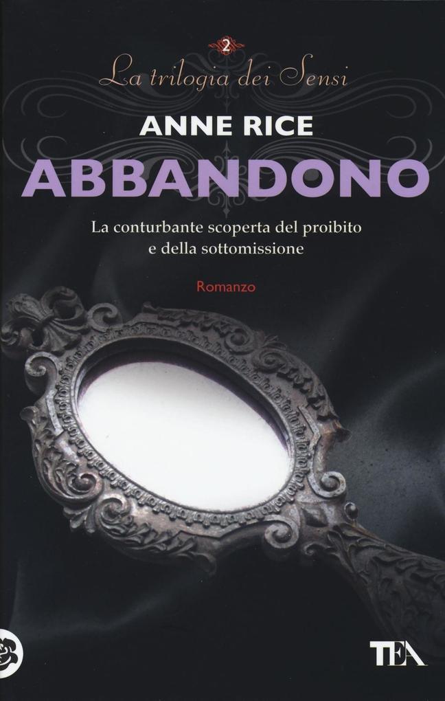 Produktbild: Rice, A: Abbandono. La trilogia dei Sensi | Anne Rice