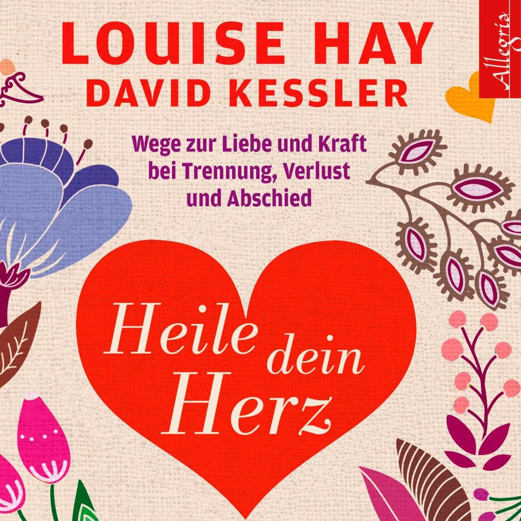 Produktbild: Heile dein Herz | Louise Hay, David Kessler