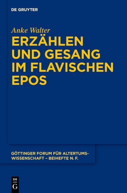 Produktbild: Erzählen und Gesang im flavischen Epos | Anke Walter