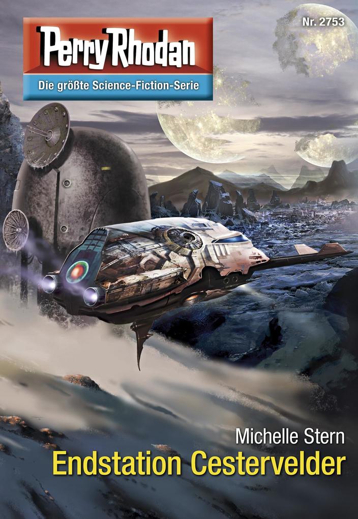 Produktbild: Perry Rhodan 2753: Endstation Cestervelder | Michelle Stern