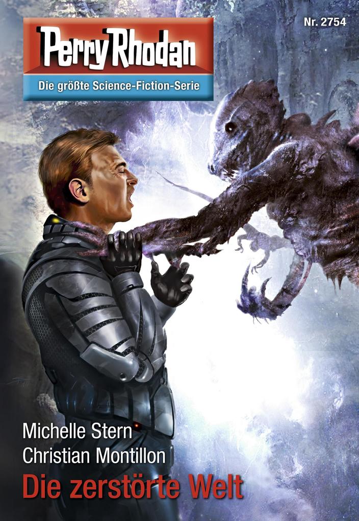 Produktbild: Perry Rhodan 2754: Die zerstörte Welt | Michelle Stern, Christian Montillon
