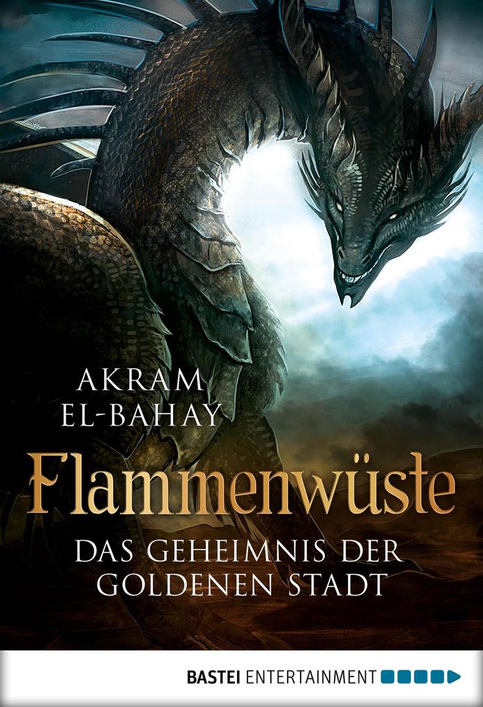 Produktbild: Flammenwüste - Das Geheimnis der goldenen Stadt | Akram El-Bahay