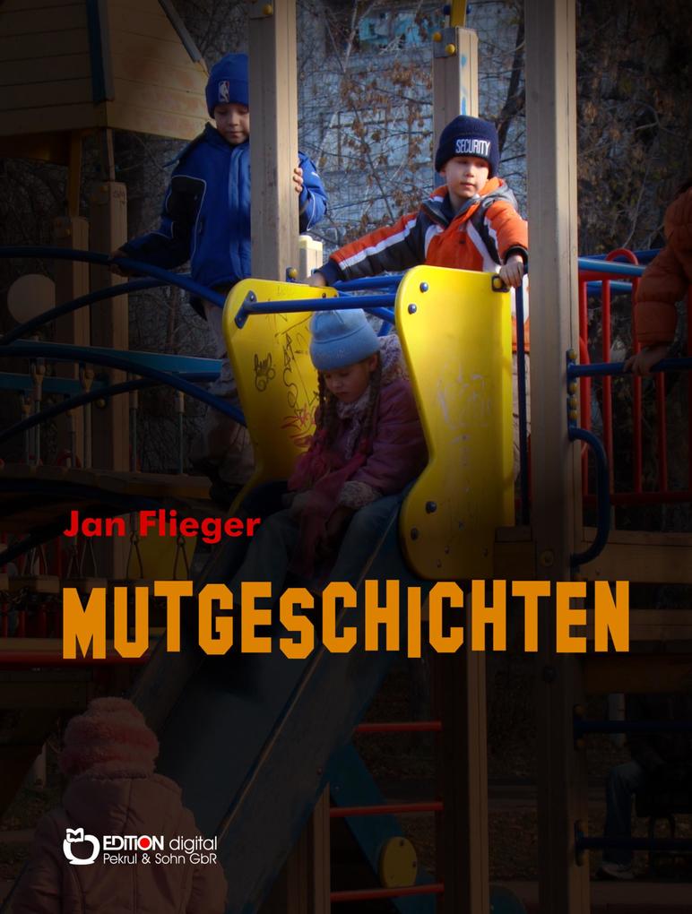 Produktbild: Mutgeschichten | Jan Flieger