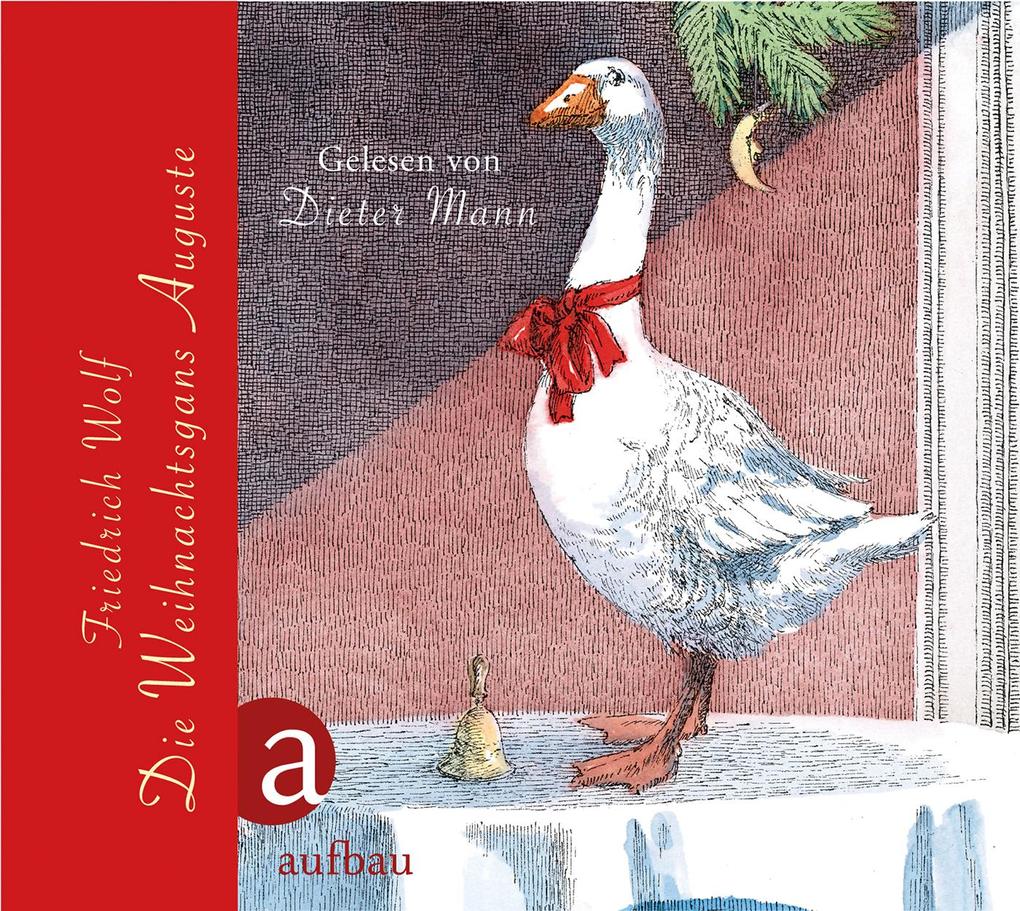 Produktbild: Die Weihnachtsgans Auguste | Friedrich Wolf