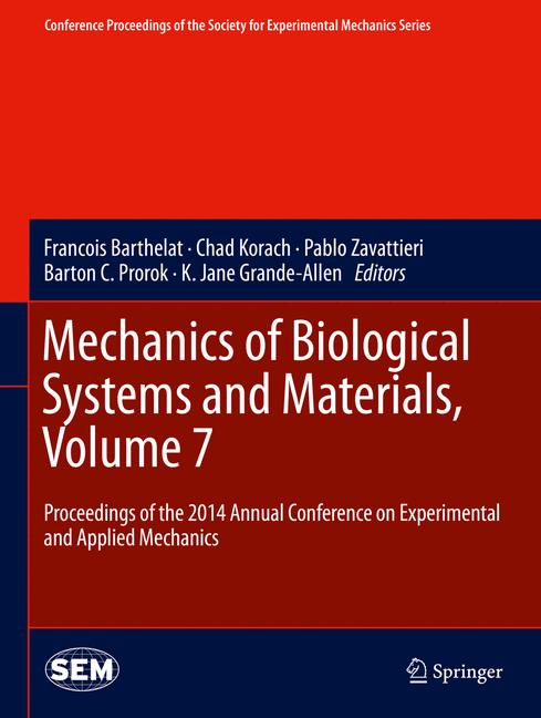 Weitere Ansicht: Mechanics of Biological Systems and Materials, Volume 7