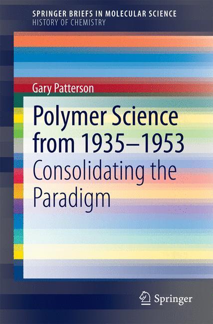 Weitere Ansicht: Polymer Science from 1935-1953 | Gary Patterson