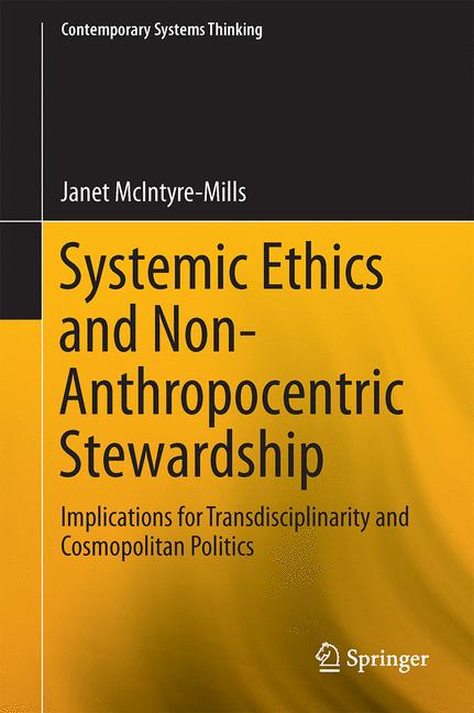 Weitere Ansicht: Systemic Ethics and Non-Anthropocentric Stewardship | Janet McIntyre-Mills