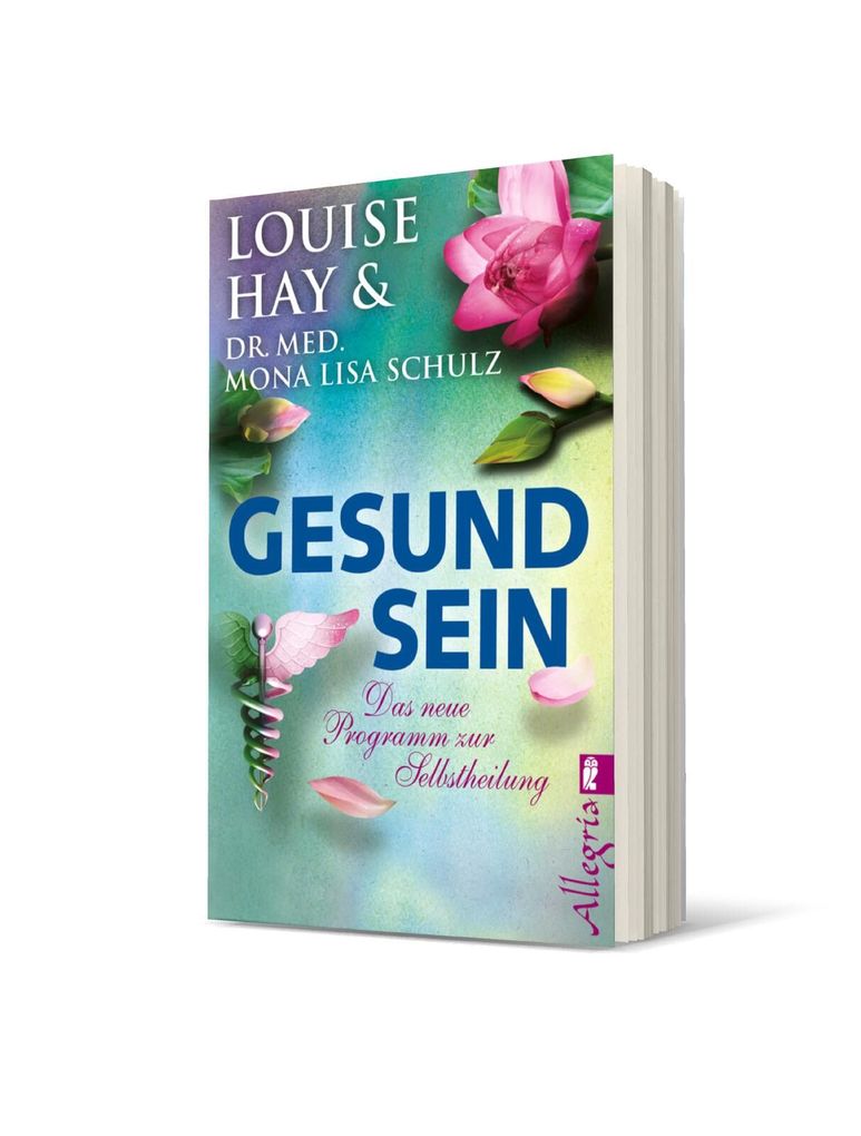 Weitere Ansicht: Gesund Sein | Louise Hay, Mona Lisa Schulz