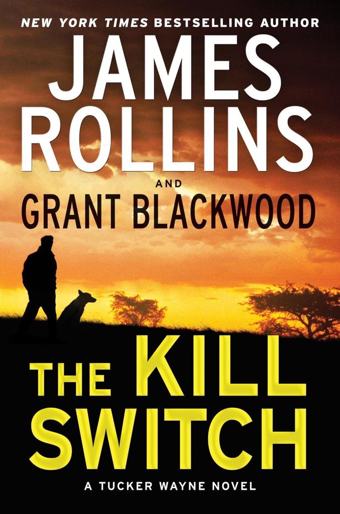 Produktbild: The Kill Switch | James Rollins, Grant Blackwood