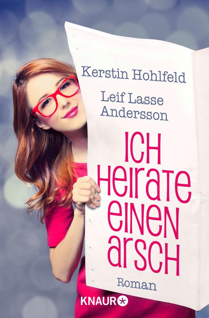 Produktbild: Ich heirate einen Arsch | Kerstin Hohlfeld, Leif Lasse Andersson