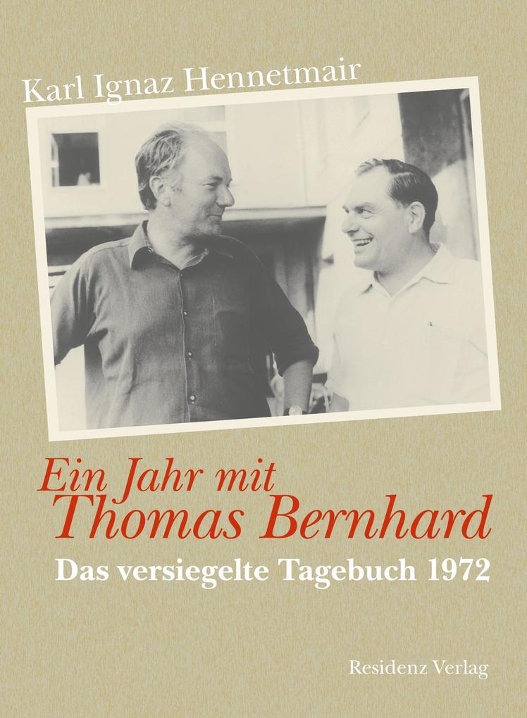 Produktbild: Ein Jahr mit Thomas Bernhard | Karl Ignaz Hennetmair