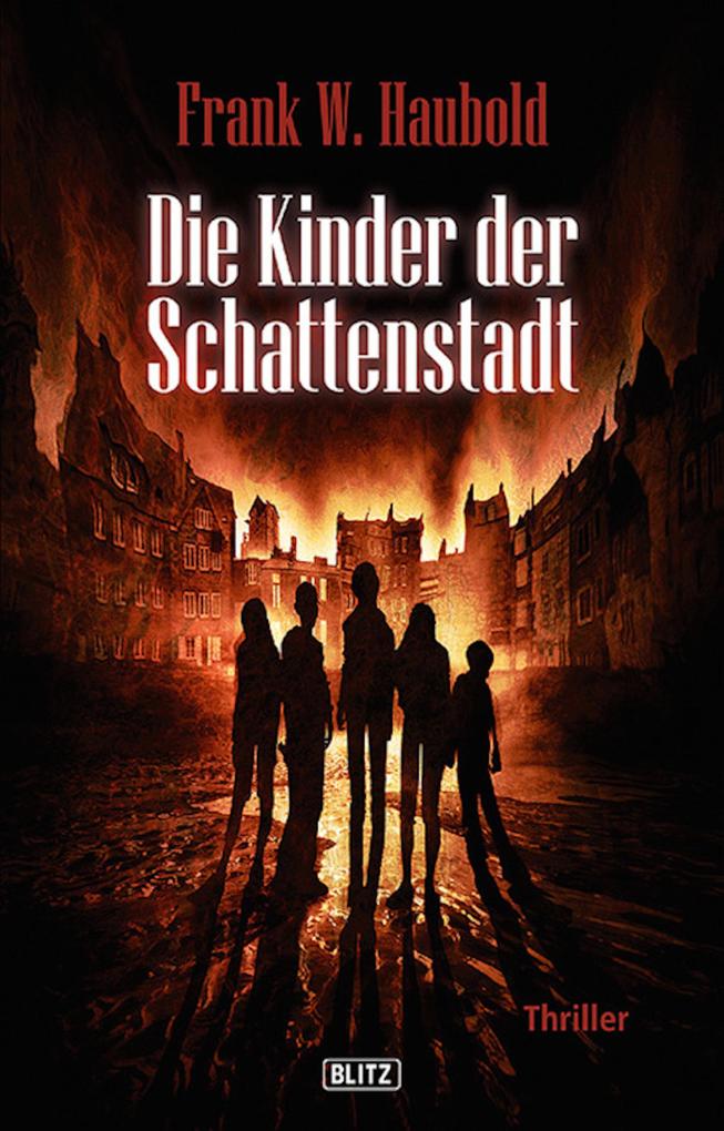 Produktbild: Die Kinder der Schattenstadt | Frank W. Haubold