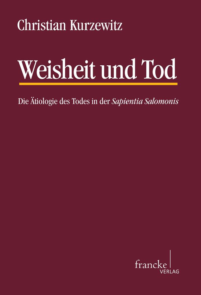 Produktbild: Weisheit und Tod | Christian Kurzewitz
