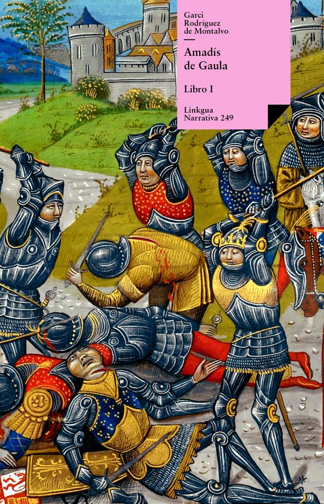 Produktbild: Amadís de Gaula I | Garci Rodríguez de Montalvo