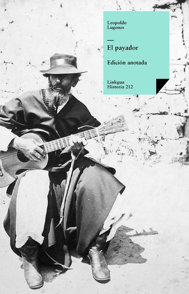 Produktbild: El payador | Leopoldo Lugones Argüello