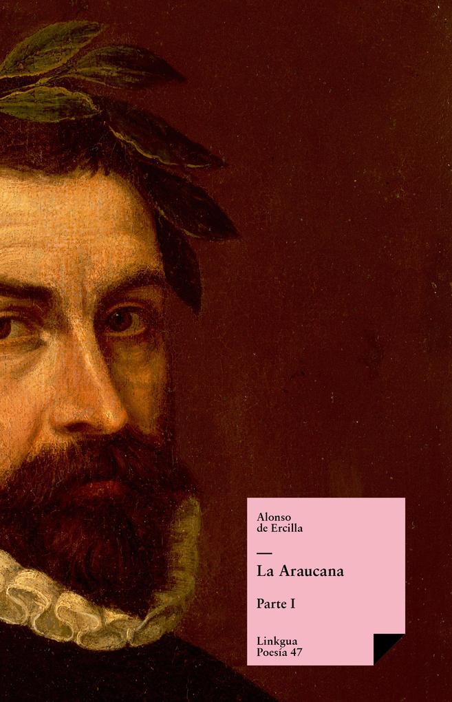 Produktbild: La Araucana I | Alonso de Ercilla y Zúñiga