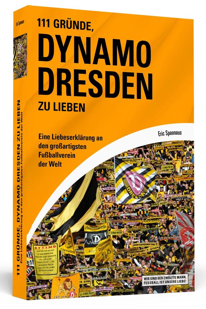Produktbild: 111 Gründe, Dynamo Dresden zu lieben | Eric Spannaus