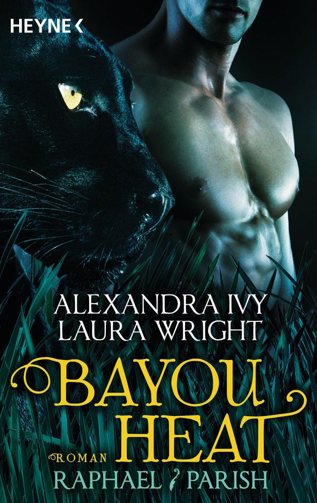 Produktbild: Bayou Heat - Raphael / Parish | Alexandra Ivy, Laura Wright