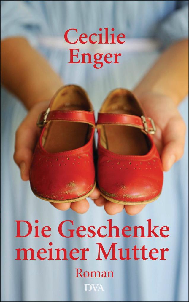 Produktbild: Die Geschenke meiner Mutter | Cecilie Enger