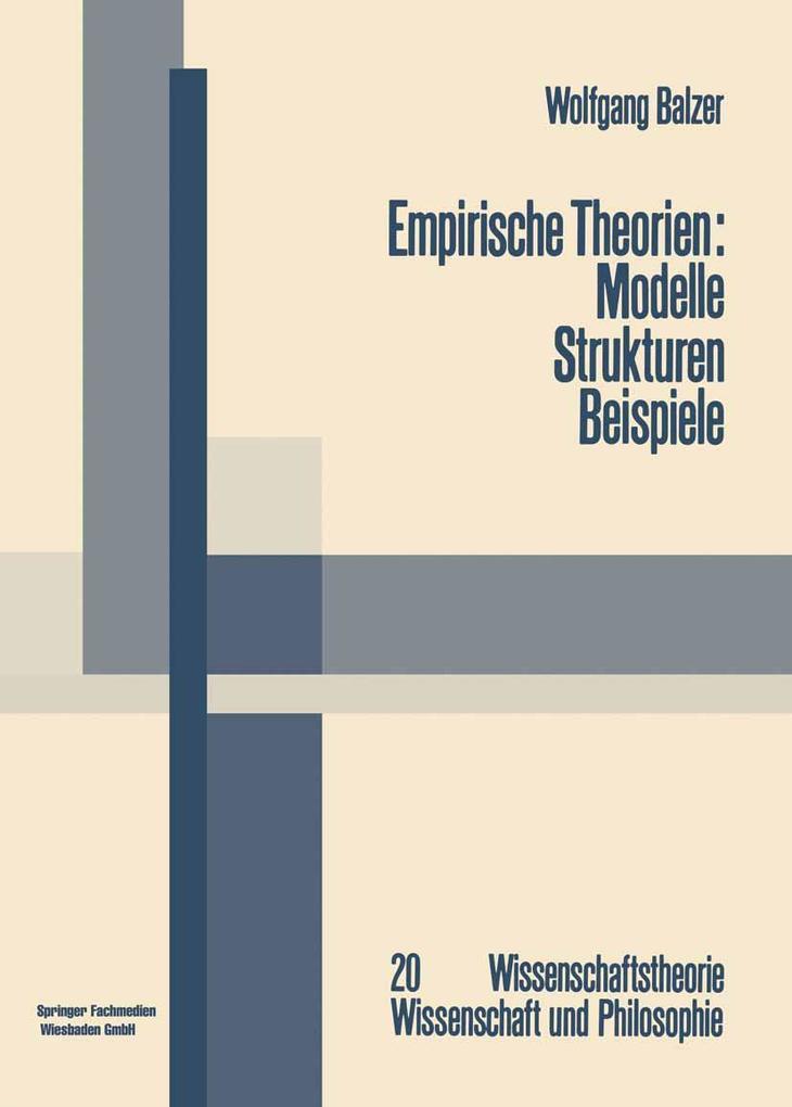 Produktbild: Empirische Theorien: Modelle - Strukturen - Beispiele | Wolfgang Balzer