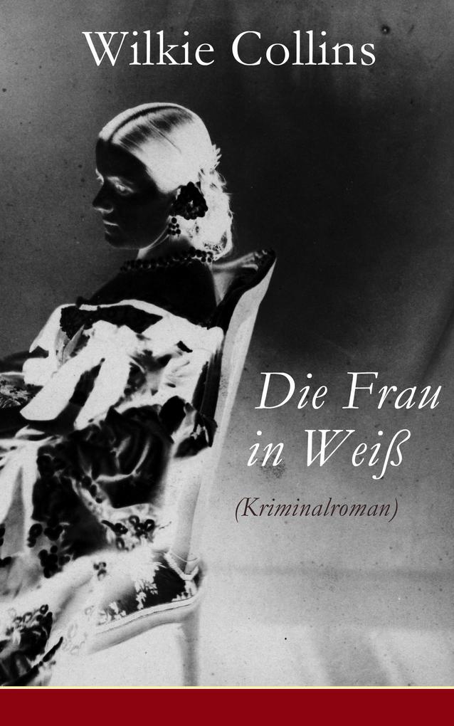 Produktbild: Die Frau in Weiß (Kriminalroman) | Wilkie Collins
