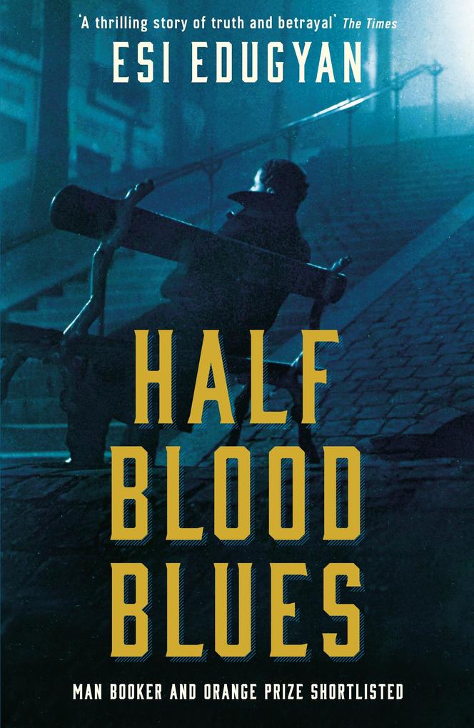 Produktbild: Half Blood Blues | Esi Edugyan
