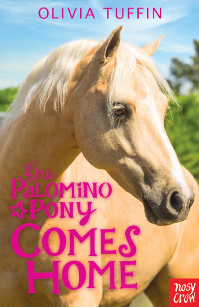 Produktbild: The Palomino Pony Comes Home | Olivia Tuffin
