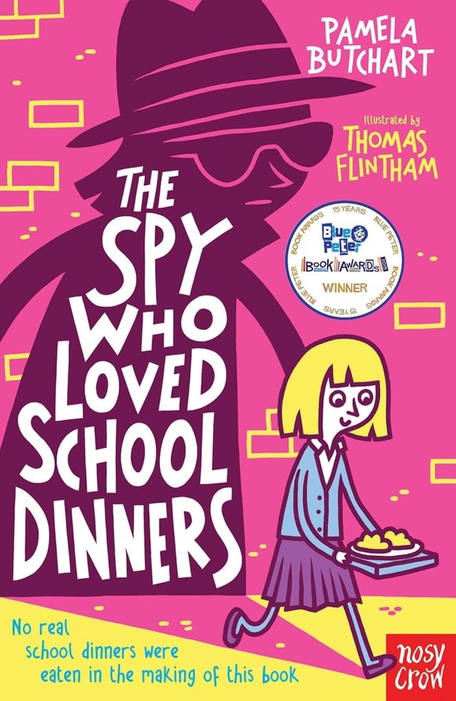 Produktbild: The Spy Who Loved School Dinners | Pamela Butchart