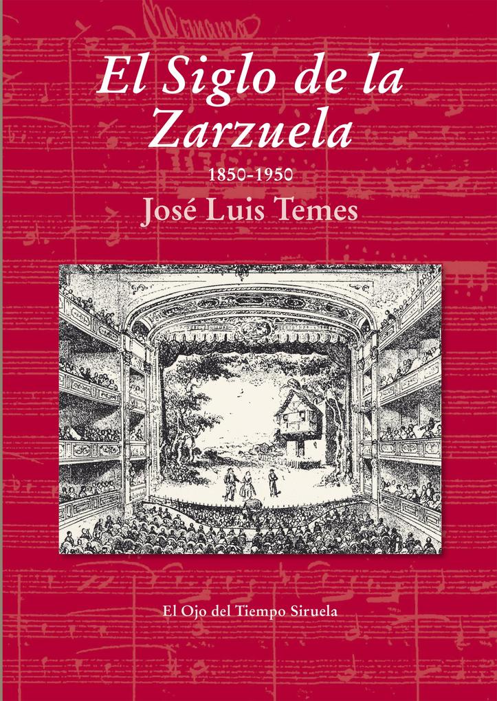 Produktbild: El Siglo de la Zarzuela | José Luis Temes