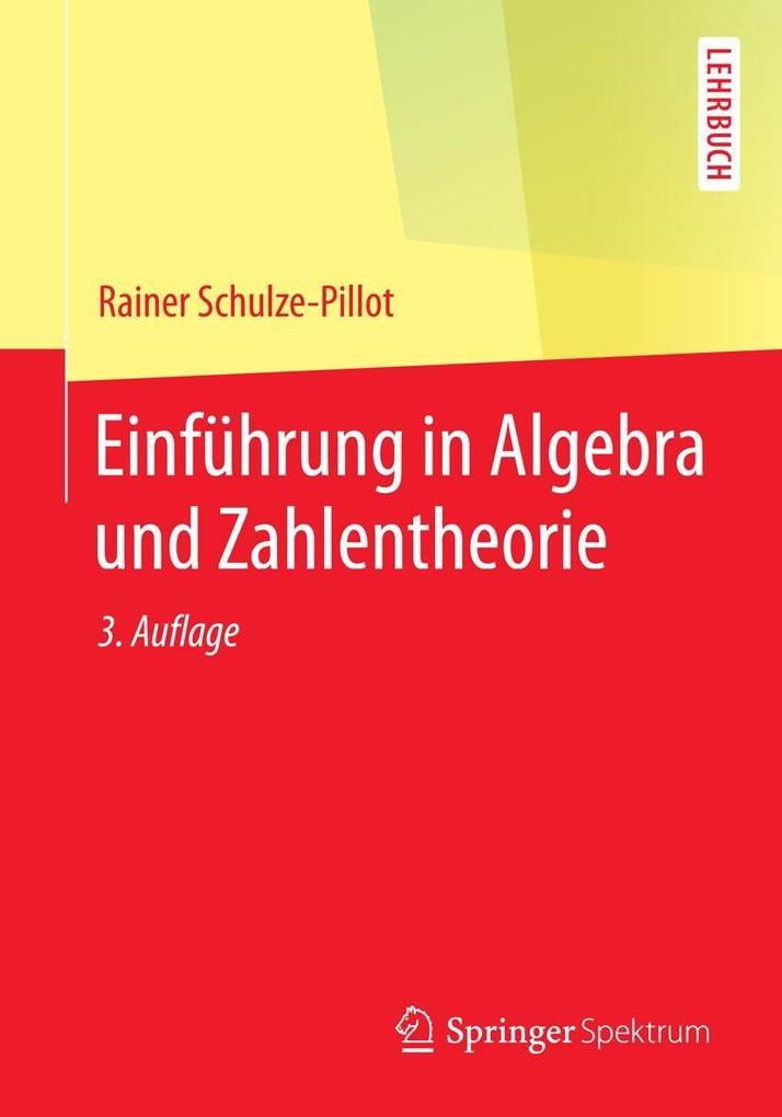 Produktbild: Einführung in Algebra und Zahlentheorie | Rainer Schulze-Pillot