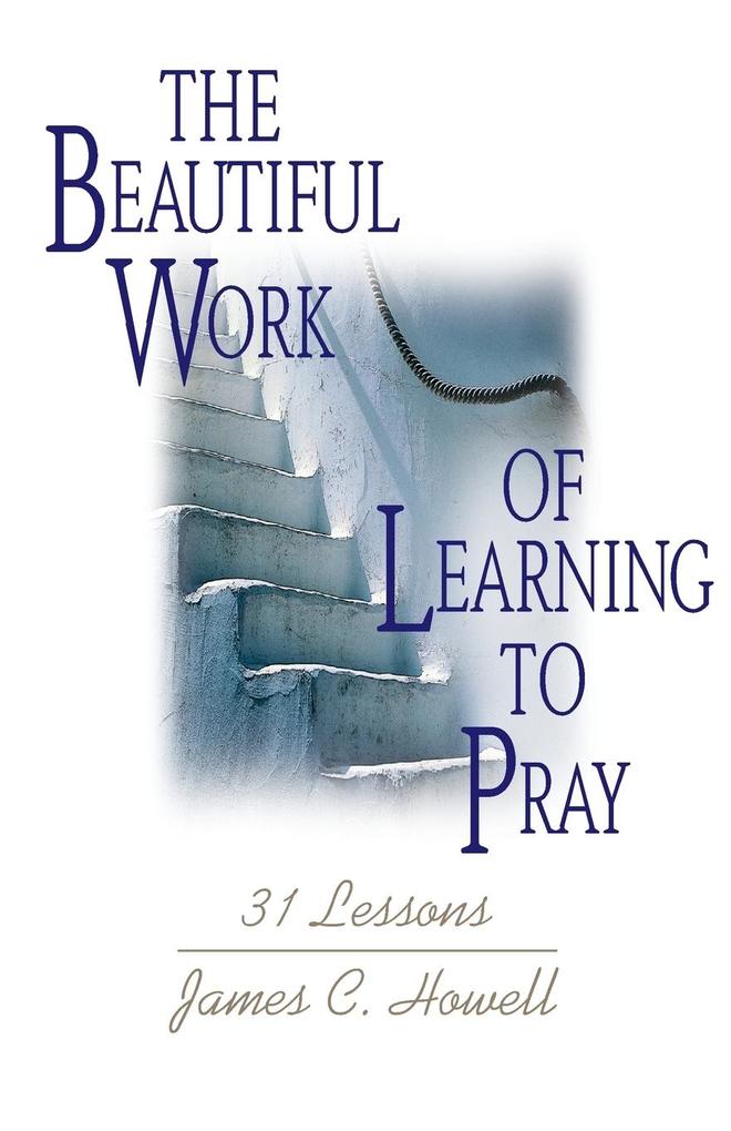 Beautiful Work of Learning to Pray als Taschenbuch