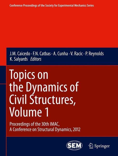Weitere Ansicht: Topics on the Dynamics of Civil Structures, Volume 1