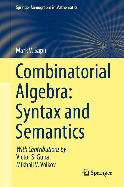 Weitere Ansicht: Combinatorial Algebra: Syntax and Semantics | Mark V. Sapir