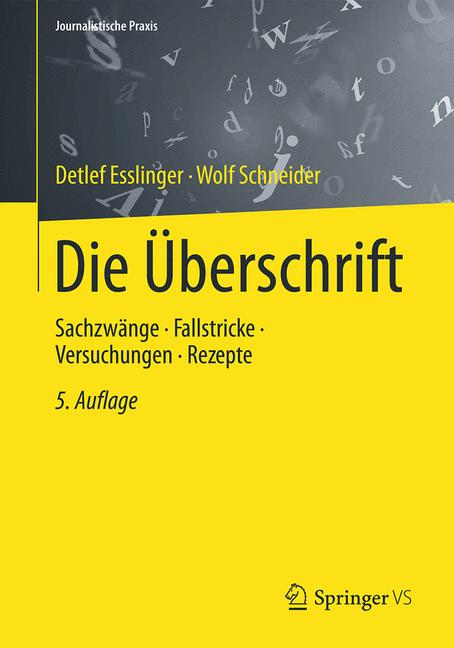 Weitere Ansicht: Die Überschrift | Detlef Esslinger, Wolf Schneider