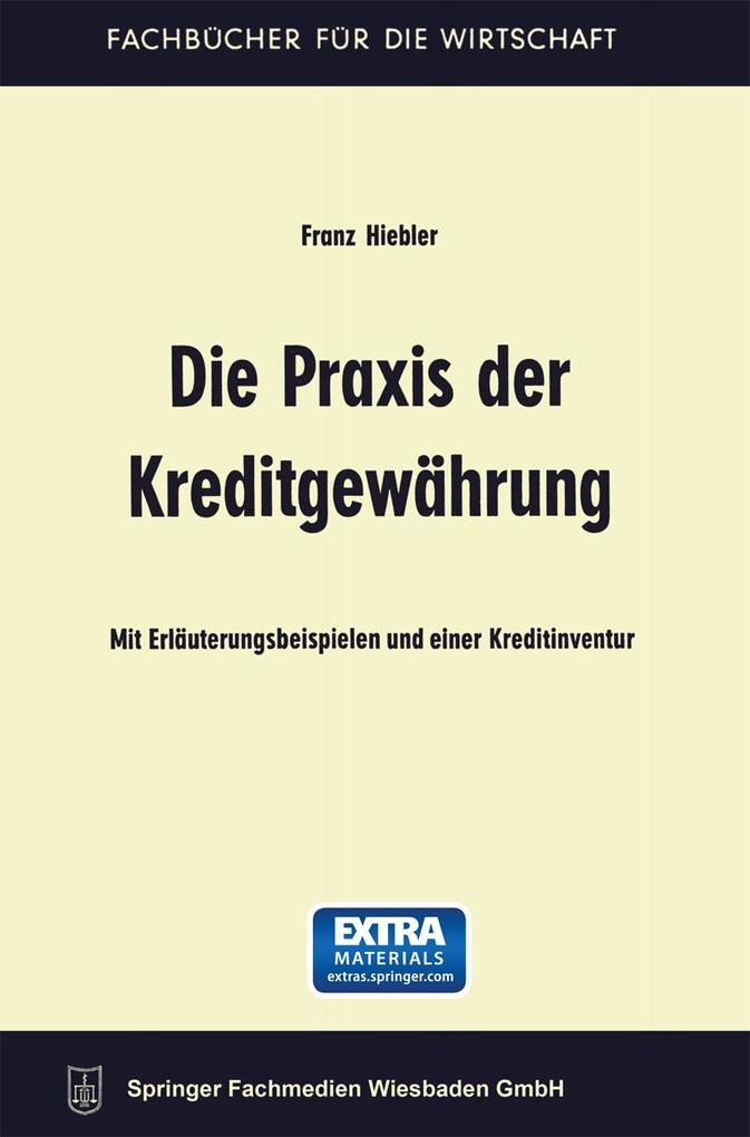Produktbild: Die Praxis der Kreditgewährung | Franz Hiebler