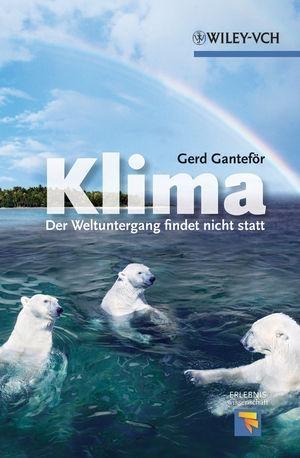 Produktbild: Klima - Der Weltuntergang findet nicht statt | Gerd Ganteför