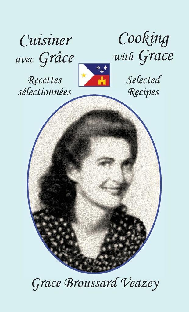 Produktbild: Cuisiner Avec Grace * Cooking with Grace | Grace Broussard Veazey
