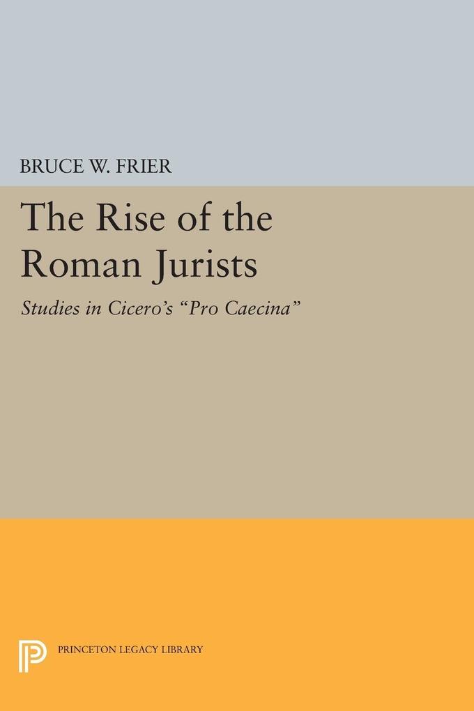 The Rise of the Roman Jurists als Taschenbuch