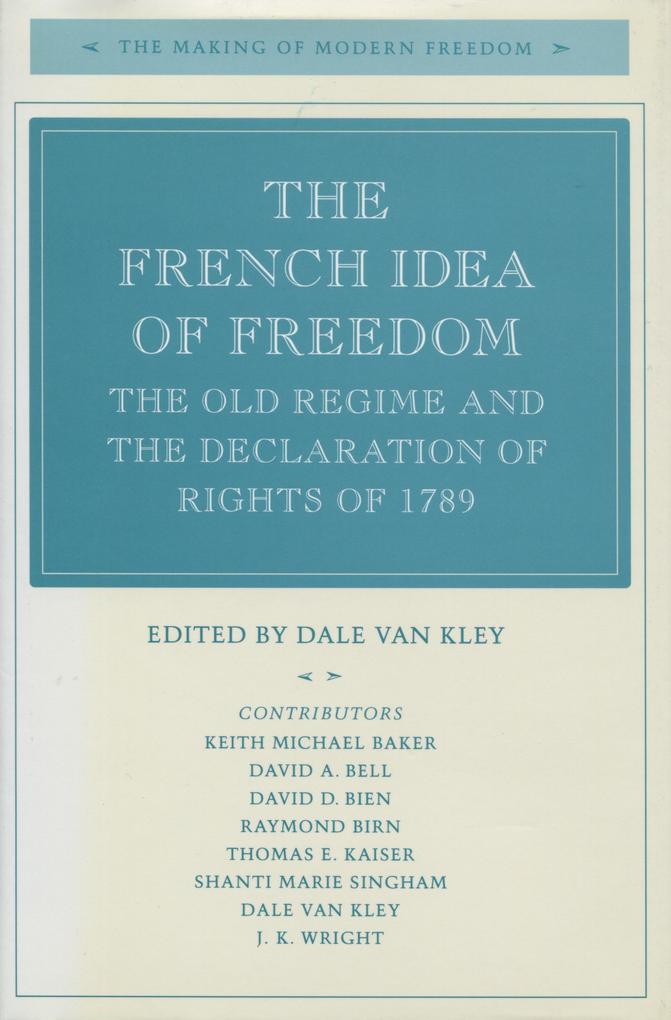 French Idea of Freedom: The Old Regime and the Declaration of Rights of 1789 als Taschenbuch