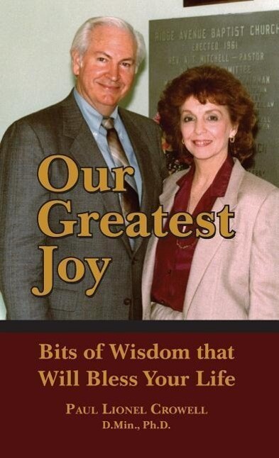 Our Greatest Joy: Bits of Wisdom That Will Bless Your Life als Buch (gebunden)
