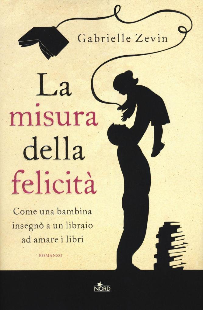 Produktbild: La misura della felicità | Gabrielle Zevin