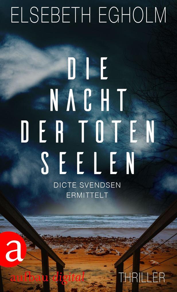 Produktbild: Die Nacht der toten Seelen | Elsebeth Egholm