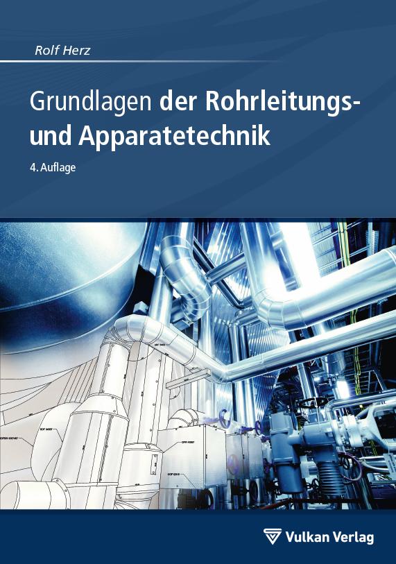 Produktbild: Grundlagen der Rohrleitungs- und Apparatetechnik | Rolf Herz