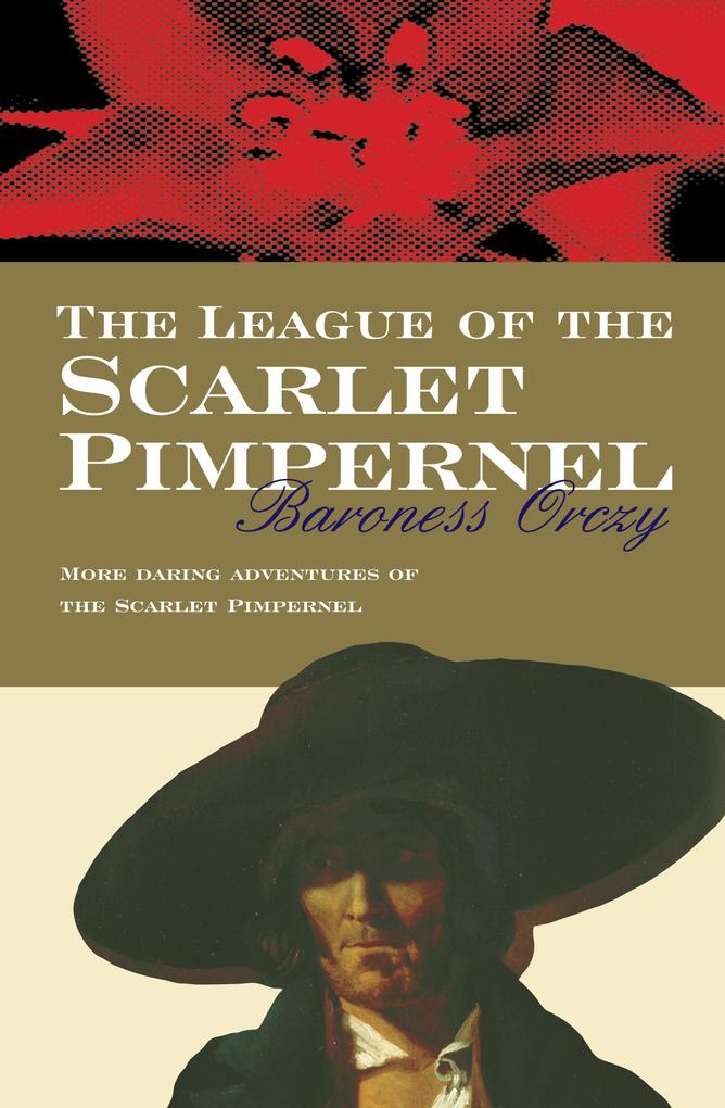 Produktbild: The League Of The Scarlet Pimpernel | Baroness Orczy