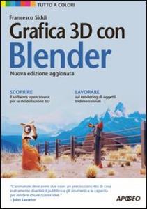 Produktbild: Grafica 3D con Blender | Francesco Siddi