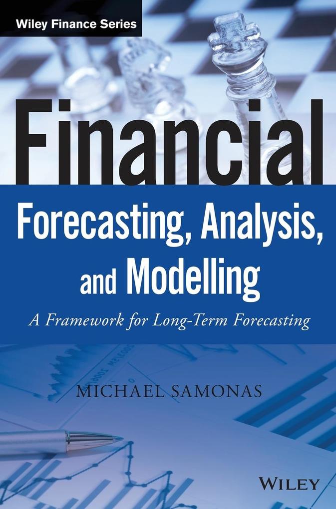 Produktbild: Financial Forecasting, Analysis, and Modelling | Michael Samonas